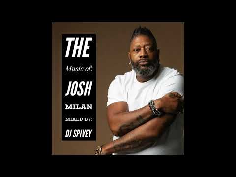 The Music of Josh Milan (A Soulful House Mix) by DJ Spivey