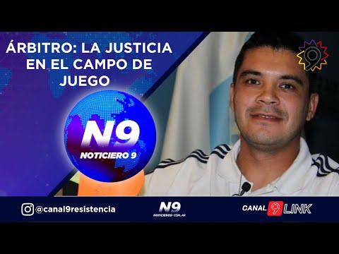 ÁRBITRO: LA JUSTICIA EN EL CAMPO DE JUEGO  - NOTICIERO 9