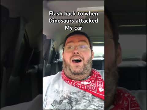 Flashback to when real life dinosaurs attacked in my car and ate my food.