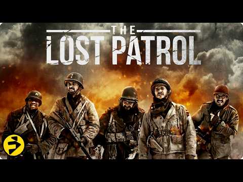 Lost in war, hunted by all—survival knows no allegiance | THE LOST PATROL | Action, War | Full Movie