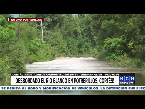 Tres comunidades incomunicadas tras desbordamiento del río Blanco, Potrerillos