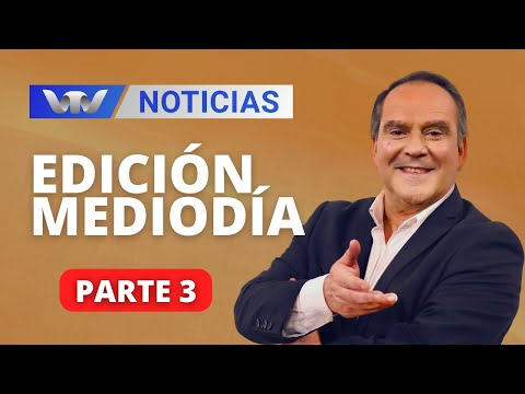 VTV Noticias | Edición Mediodía 19/04: parte 3
