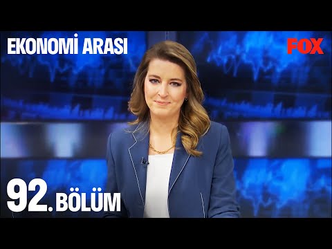 Ekonomi Arası 92. Bölüm