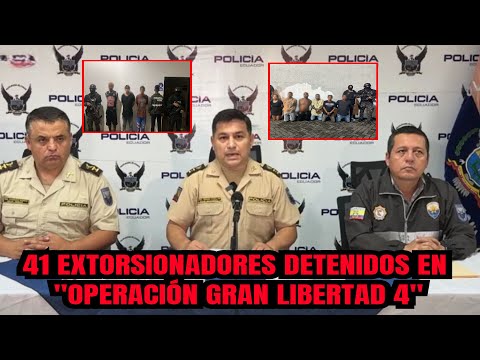 41 Extorsionadores capturados en operativo Gran Libertad 4