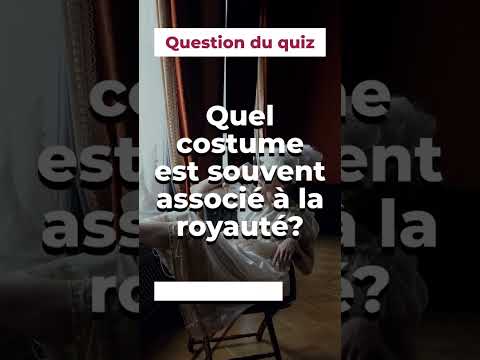 Quel costume est souvent associé à la royauté?