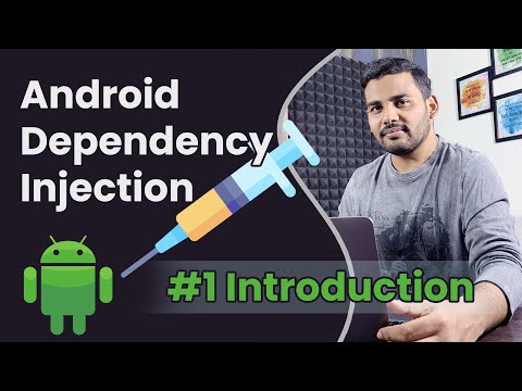 Android Dependency Injection – Introduction