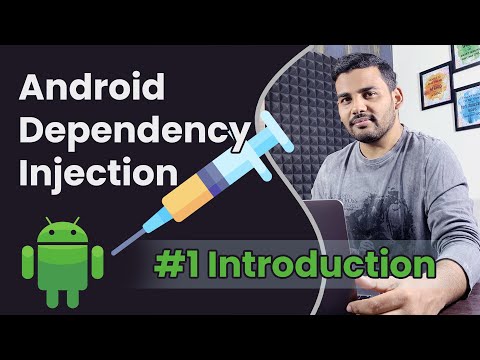 Android Dependency Injection - Introduction