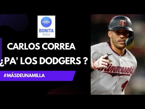 MDUM Carlos Correa ¿Pa' los Dodgers?