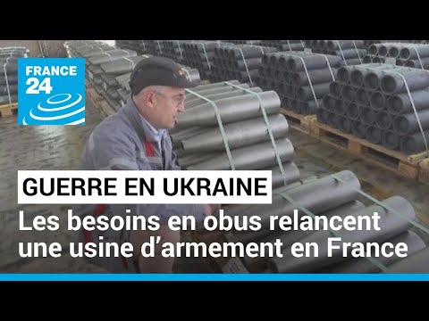 La guerre en Ukraine relance l'activité d'une usine d'armement à Tarbes • FRANCE 24