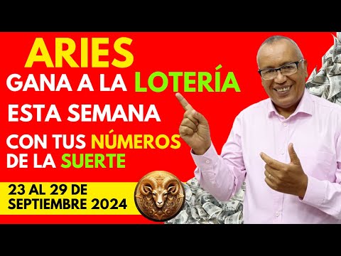 ARIES...GANARÁS FIJO a la LOTERÍA con estos NÚMEROS del (23 AL 29 SEPTIEMBRE 2024)