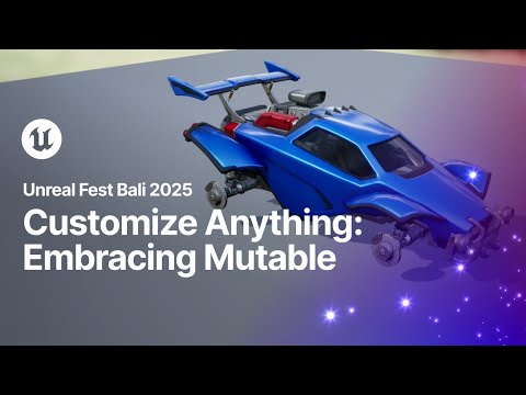 Customize Anything: Embracing Mutable | Unreal Fest Bali 2025