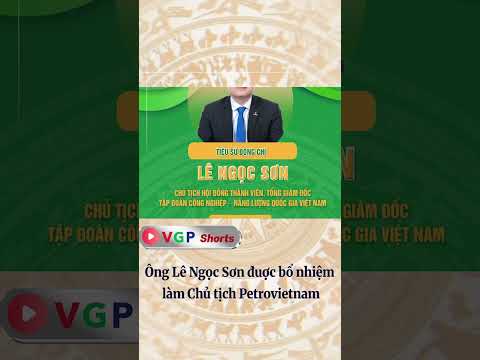 Ông Lê Ngọc Sơn đuợc bổ nhiệm làm Chủ tịch Petrovietnam