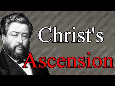 The Scene of Christ's Ascension - Charles Spurgeon Audio Sermons