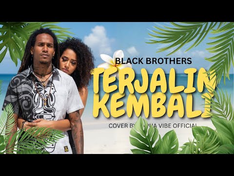 TERJALIN KEMBALI - BLACK BROTHERS (COVER BY PAPUA VIBE OFFICIAL) | #reggae #coversong #lagucover
