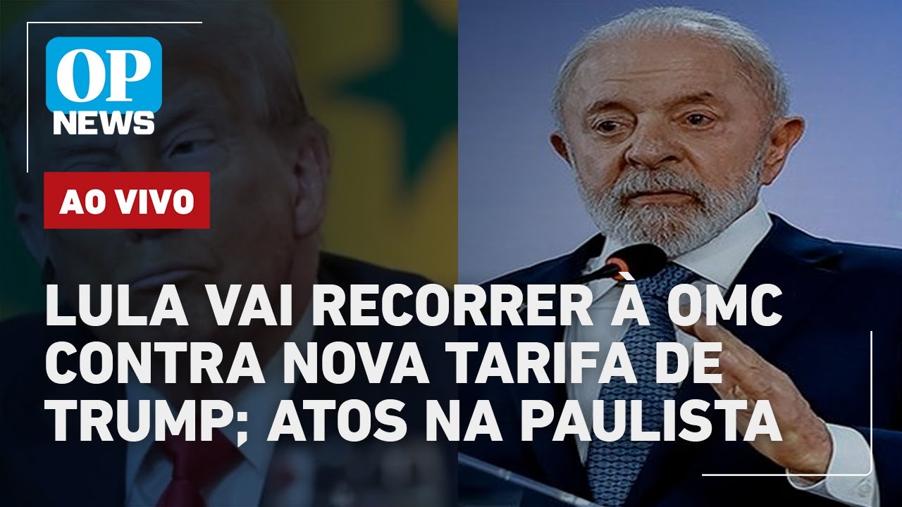 🔴 AO VIVO Lula chama taxação de Trump de inaceitável e promete ir à OMC Ato na Paulista