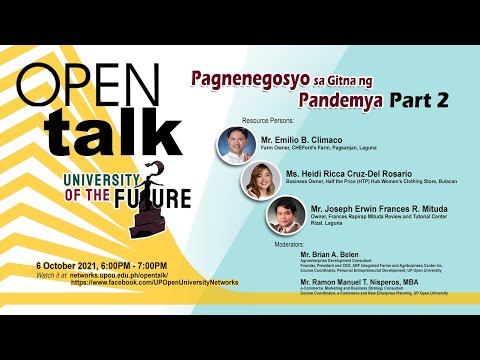 OPEN Talk Episode 14: Pagnenegosyo sa Gitna ng Pandemya Part 2