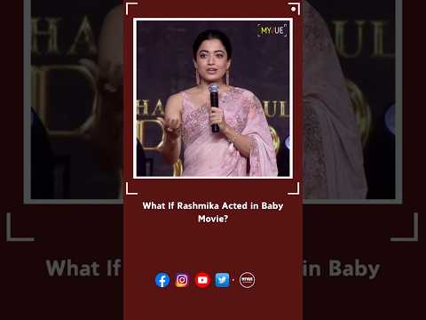 What If Rashmika Acted in Baby Movie? | Myvue #baby #rashmika #tollywood #1million #movie #shorts