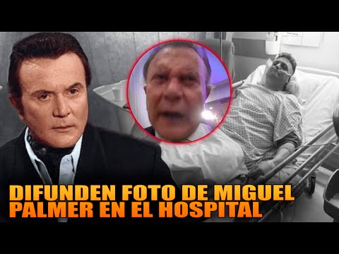 Difunden Foto de Primer Actor Miguel Palmer en el Hospital.