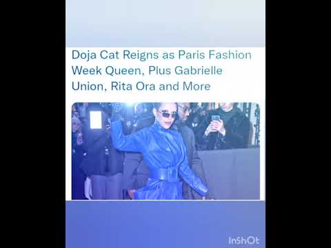 Doja Cat Reigns as Paris Fashion Week Queen, Plus Gabrielle Union, Rita Ora and More