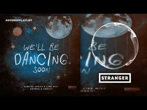 Dimitri Vegas & Like Mike vs. Azteck & Angemi - We'll Be Dancing Soon