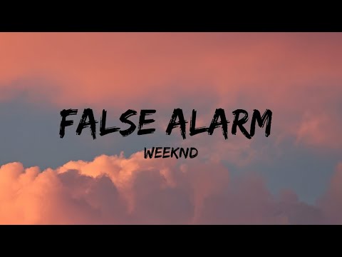 False Alarm -WEEKND (Lyrics video)