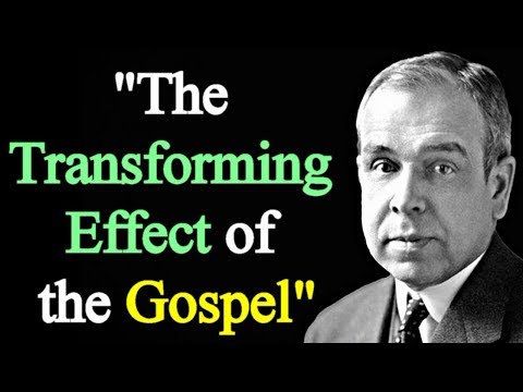The Transforming Effect of the Gospel - J. Gresham Machen