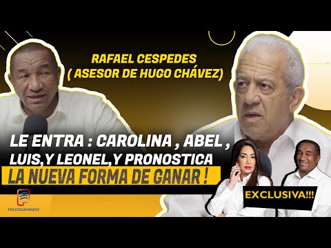 RAFAEL CÉSPEDES ¡PRONOSTICA LA NUEVA FORMA DE GANAR! EN POLITIQUEANDO RD