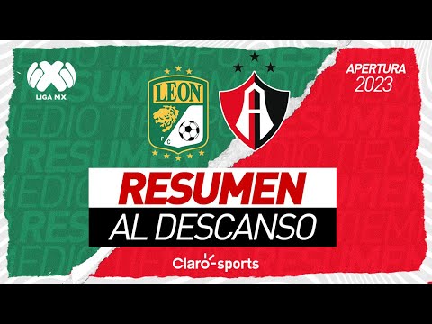 León 0-1 Atlas | Medio Tiempo | Liga MX | Apertura 2023 | Jornada 11