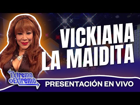 Vickiana la Maidita Presentación en Vivo | Extremo a Extremo