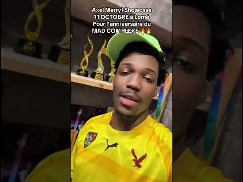 Axelmeryl en show case à Lomé demain samedi pour les 2ans  de la boite de nuit MADcomplexe a 00h