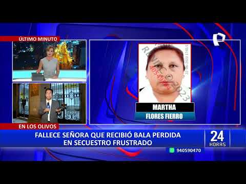 Fallece mujer que fue herida de bala durante rescate a empresaria secuestrada en Los Olivos