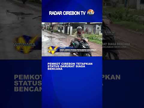 Pemkot Cirebon Tetapkan Status Darurat Siaga Bencana