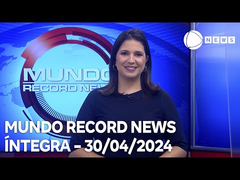 Mundo Record News - 30/04/2024