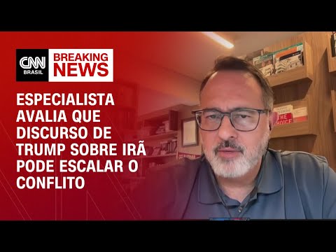 ​Declaração de Trump sobre o Irã pode gerar escalonamento do conflito, diz professor | CNN BRASIL