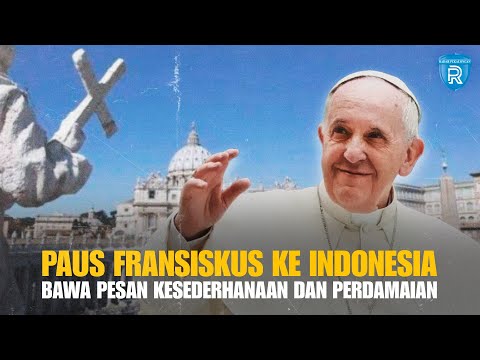 Paus Fransiskus ke Indonesia: Bawa Pesan Kesederhanaan dan Perdamaian