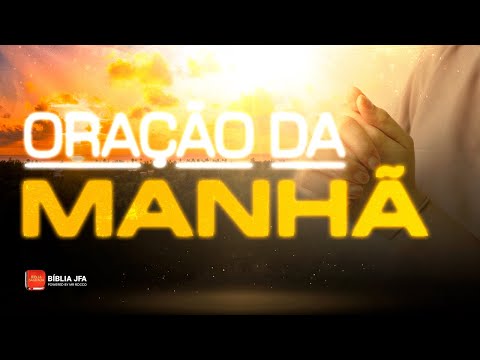 Encontro com Jesus | ORAÇÃO DA MANHÃ ? - Bíblia JFA Offline