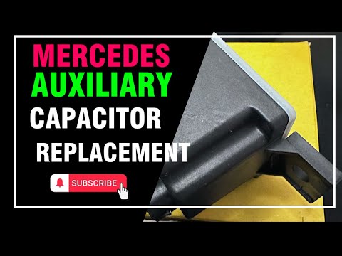NEWER MERCEDES AUXILIARY CAPACITOR:BATTERY REPLACEMENT