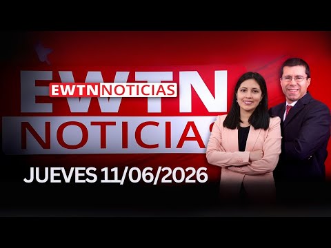 EWTN Noticias | Jueves 11 de junio 2026 | Programa completo