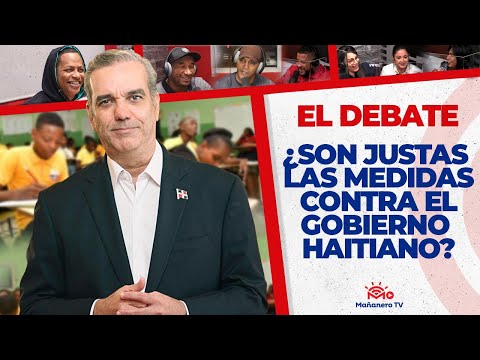 ¿Son JUSTAS las MEDIDAS contra el GOBIERNO HAITIANO? - El Debate