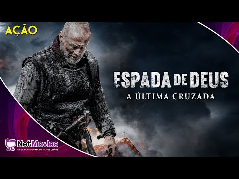 Espada de Deus: A Última Cruzada (2018) - Filme Completo Dublado GRÁTIS - Filme de Ação | NetMovies