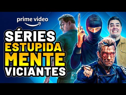 6 SÉRIES ESTUPIDAMENTE VICIANTES NO PRIME VIDEO