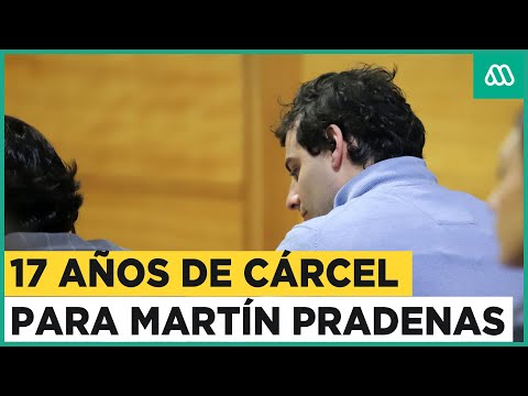 Martín Pradenas es condenado a 17 años de cárcel