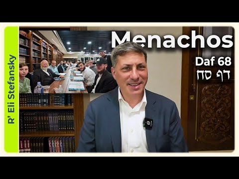 Daf Yomi Menachos Daf 68 by R' Eli Stefansky