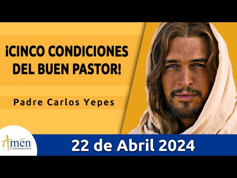 Evangelio De Hoy Lunes 22 Abril 2024 l Padre Carlos Yepes l Biblia l San Juan 10,1-10 l Católica