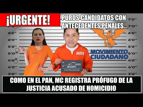 EL COLMO¡ PROFUGO ACUSADO DE HOMICIDI0 SERÁ CANDIDATO DE MC AL SENADO, ASI LO DA A CONOCER EL IN3