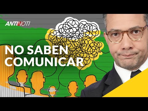 Un Gobierno Que No Sabe Comunicar [Editorial] | Antinoti