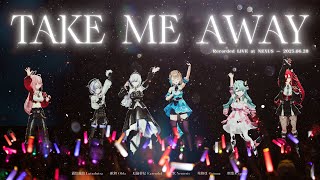 【官方拍攝】Take me away Live MV【#NEXUS虛實之側】#春魚創意