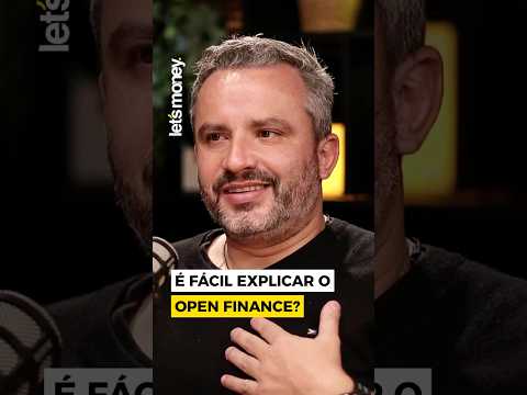É FÁCIL EXPLICAR O OPEN FINANCE? - LET'S MONEY