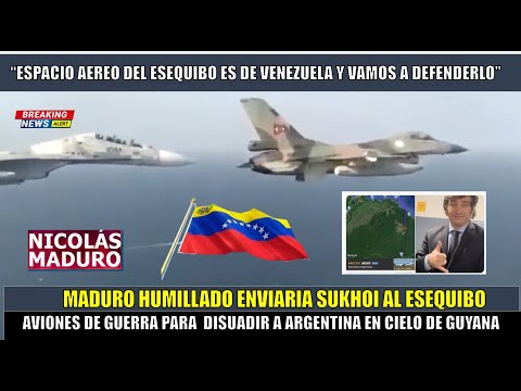 URGENTE! Maduro humillado envia aviones SUKHOI al Esequibo para AMENAZAR aviones argentinos