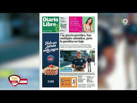 Titulares de prensa Dominicana viernes 19 de agosto | Hoy Mismo